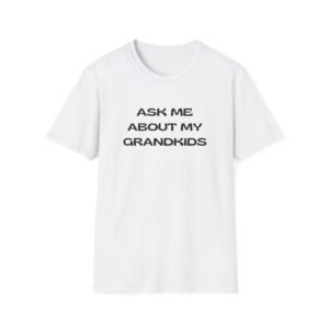 Ask Me About My Grandkids
